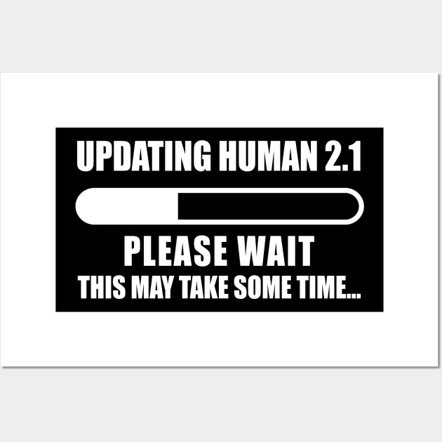 Updating human please wait Wall Art by aniza